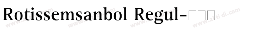 Rotissemsanbol Regul字体转换